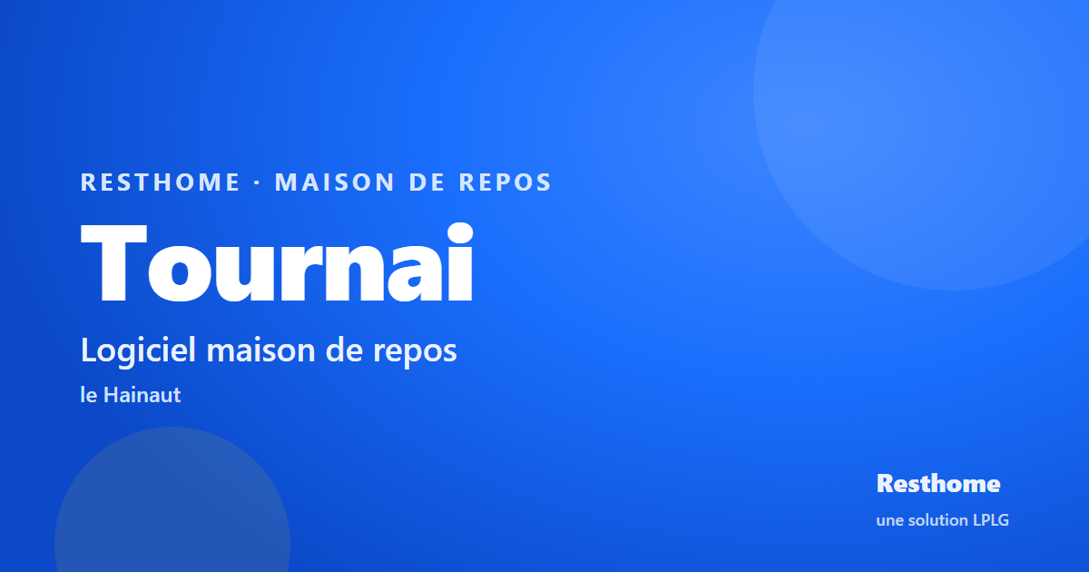 Resthome, logiciel maison de repos à Tournai