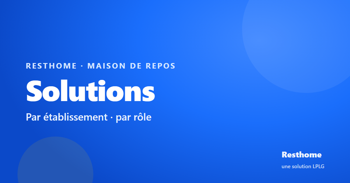 Resthome, solutions par établissement et par métier